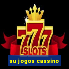 su jogos cassino